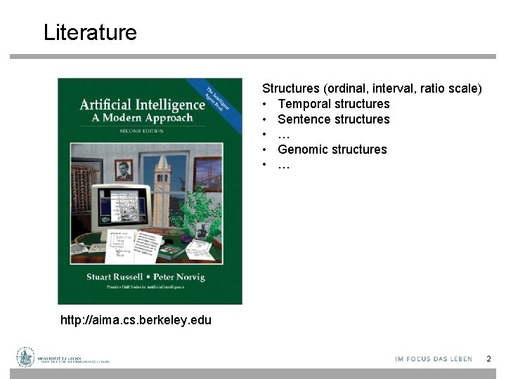 Literature Structures (ordinal, interval, ratio scale) • Temporal structures • Sentence structures • …