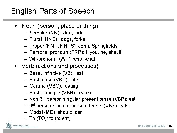 English Parts of Speech • Noun (person, place or thing) – – – Singular