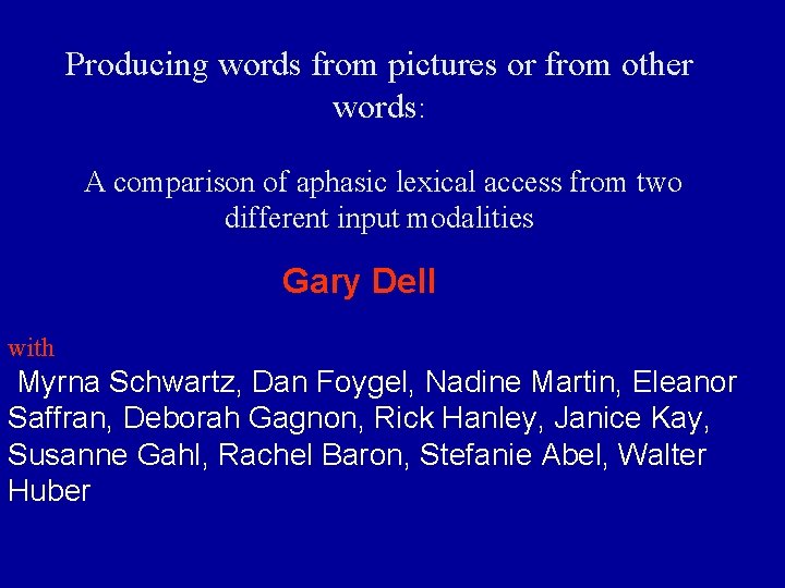 Producing words from pictures or from other words: A comparison of aphasic lexical access