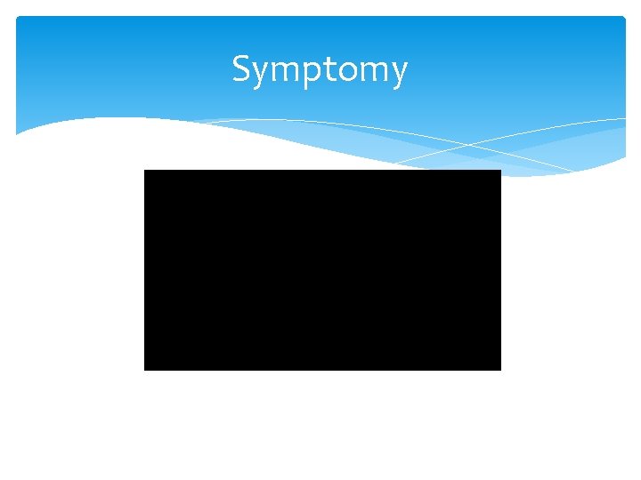 Symptomy 