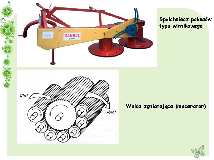 Spulchniacz pokosów typu wirnikowego Walce zgniatające (macerator) 