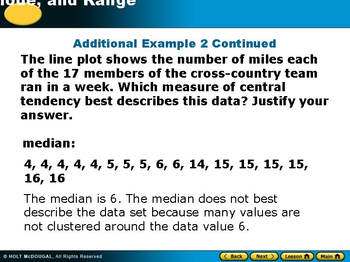 -1 Mode, and Range Additional Example 2 Continued The line plot shows the number