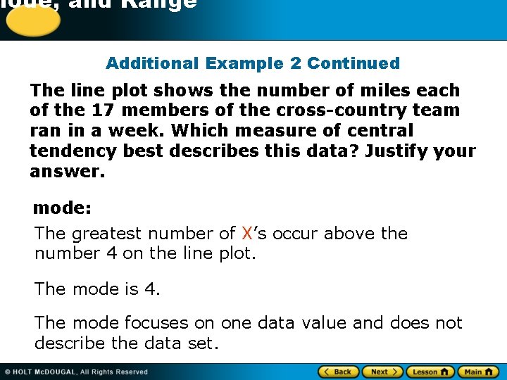 -1 Mode, and Range Additional Example 2 Continued The line plot shows the number