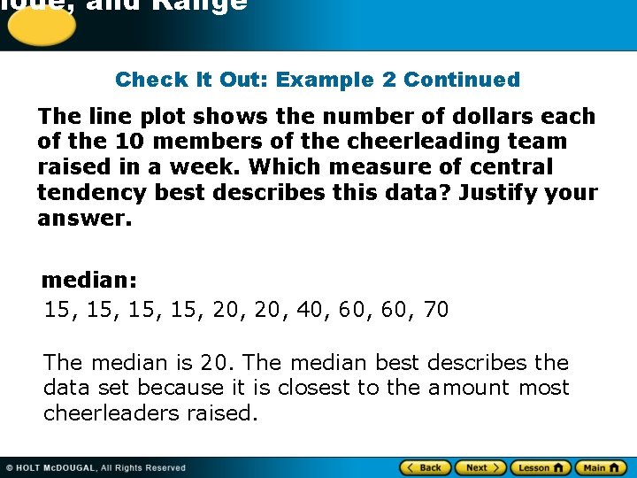 -1 Mode, and Range Check It Out: Example 2 Continued The line plot shows