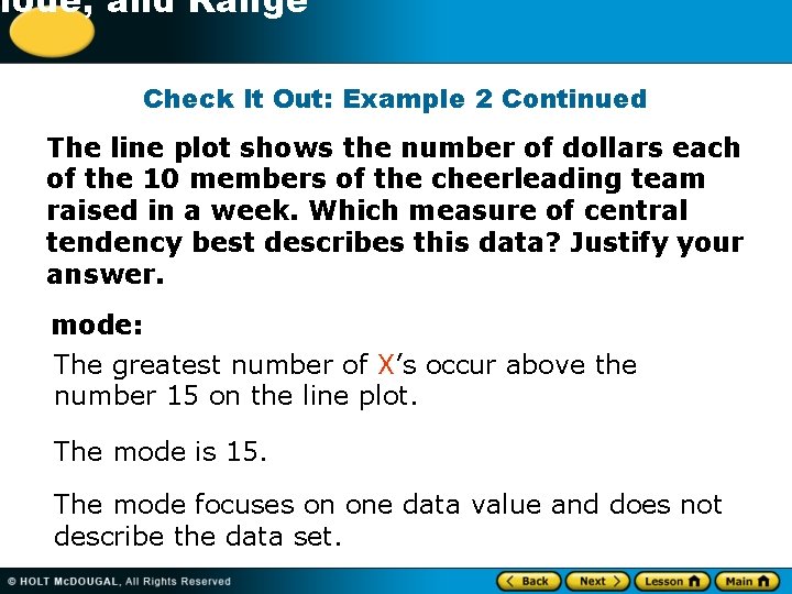 -1 Mode, and Range Check It Out: Example 2 Continued The line plot shows