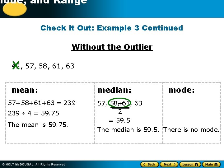-1 Mode, and Range Check It Out: Example 3 Continued Without the Outlier 42,