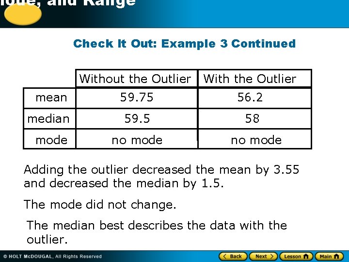 -1 Mode, and Range Check It Out: Example 3 Continued Without the Outlier With