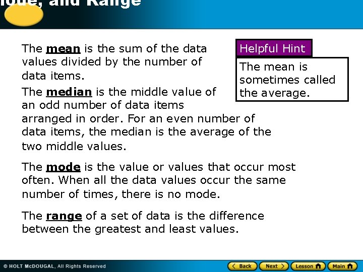 -1 Mode, and Range The mean is the sum of the data Helpful Hint