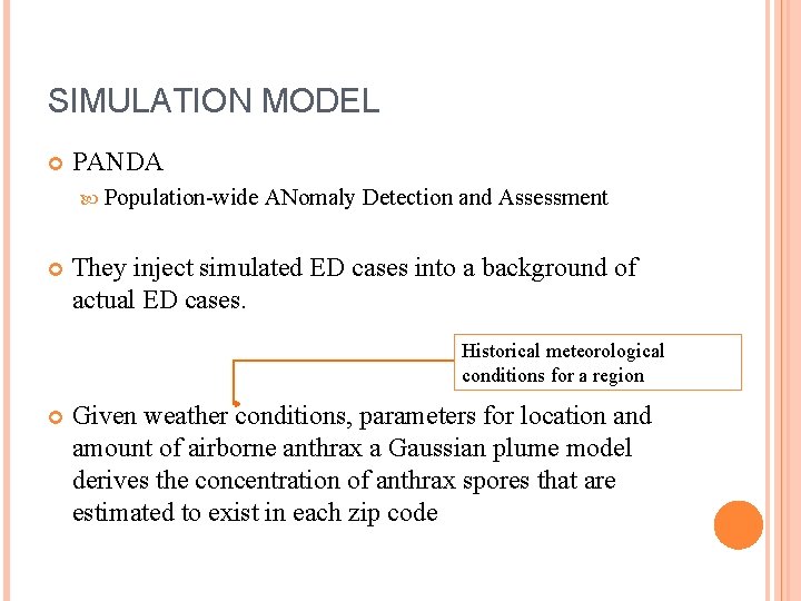 SIMULATION MODEL PANDA Population-wide ANomaly Detection and Assessment They inject simulated ED cases into