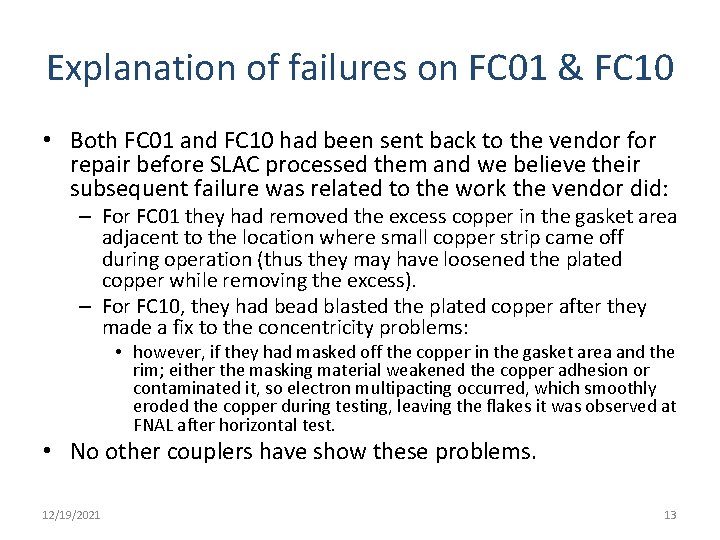 Explanation of failures on FC 01 & FC 10 • Both FC 01 and