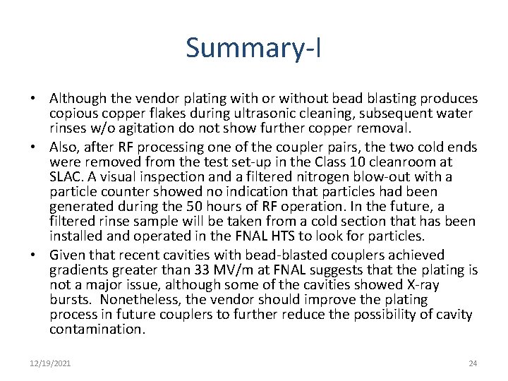 Summary-I • Although the vendor plating with or without bead blasting produces copious copper