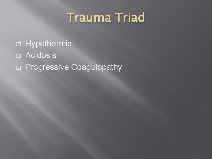 Trauma Triad Hypothermia Acidosis Progressive Coagulopathy 