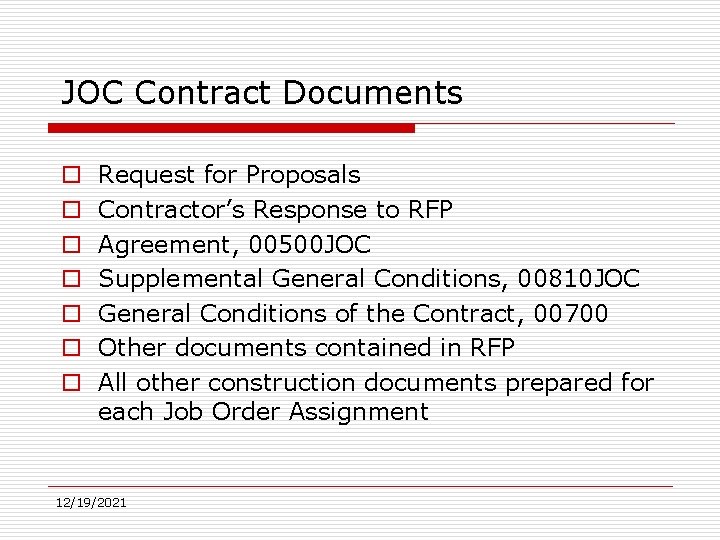 JOC Contract Documents o o o o Request for Proposals Contractor’s Response to RFP