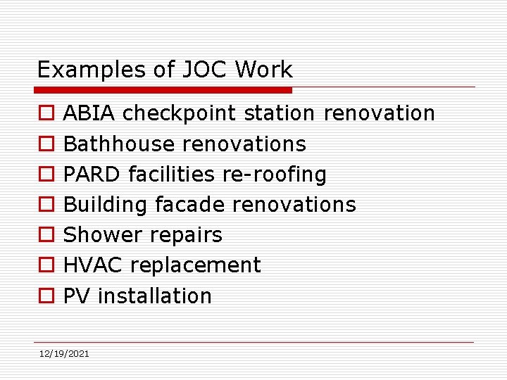 Examples of JOC Work o o o o ABIA checkpoint station renovation Bathhouse renovations