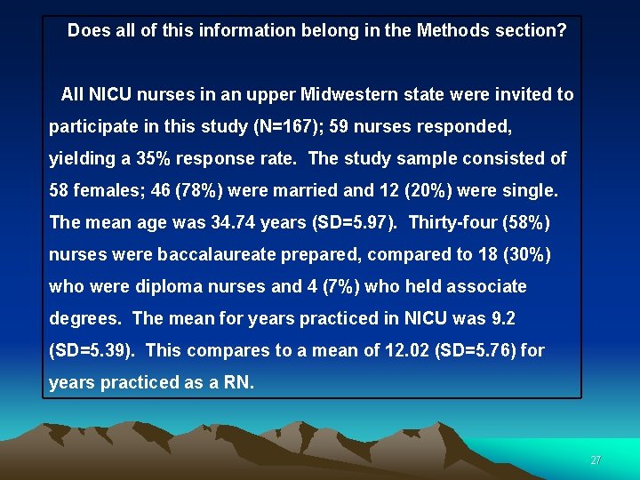 Does all of this information belong in the Methods section? All NICU nurses in Does all of this information belong in the Methods section? All NICU nurses in