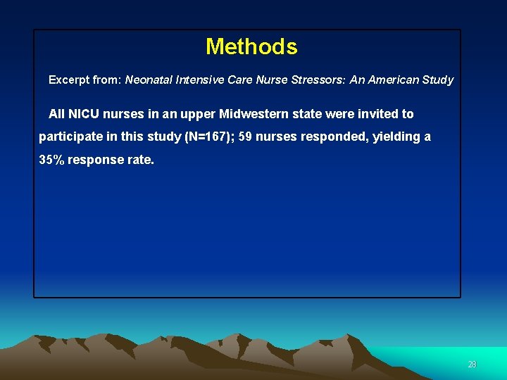 Methods Excerpt from: Neonatal Intensive Care Nurse Stressors: An American Study All NICU nurses Methods Excerpt from: Neonatal Intensive Care Nurse Stressors: An American Study All NICU nurses