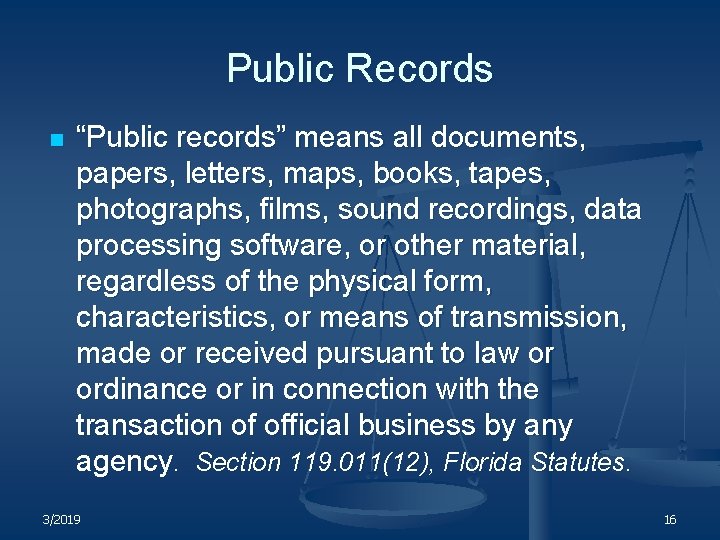 Public Records n “Public records” means all documents, papers, letters, maps, books, tapes, photographs,