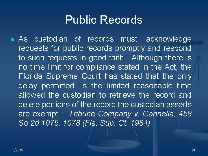 Public Records n As custodian of records must, acknowledge requests for public records promptly