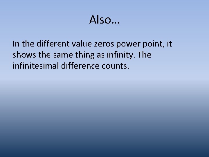 Also… In the different value zeros power point, it shows the same thing as