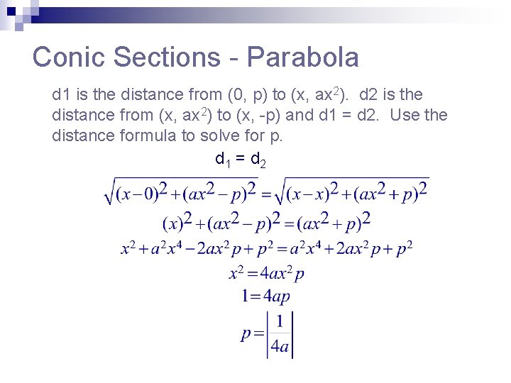 Conic Sections - Parabola d 1 is the distance from (0, p) to (x,