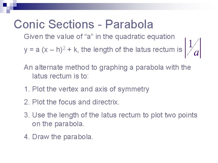 Conic Sections - Parabola Given the value of “a” in the quadratic equation y