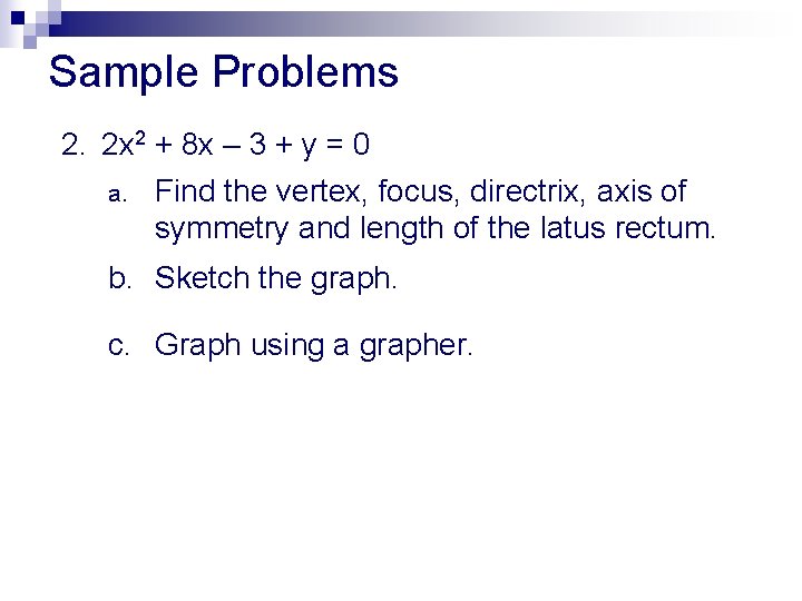Sample Problems 2. 2 x 2 + 8 x – 3 + y =