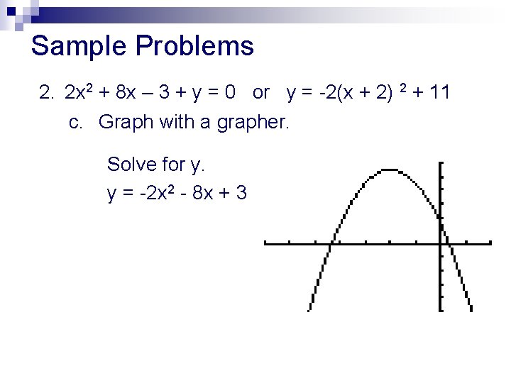 Sample Problems 2. 2 x 2 + 8 x – 3 + y =