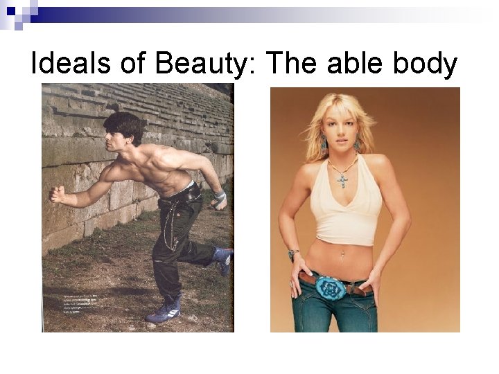 Ideals of Beauty: The able body 