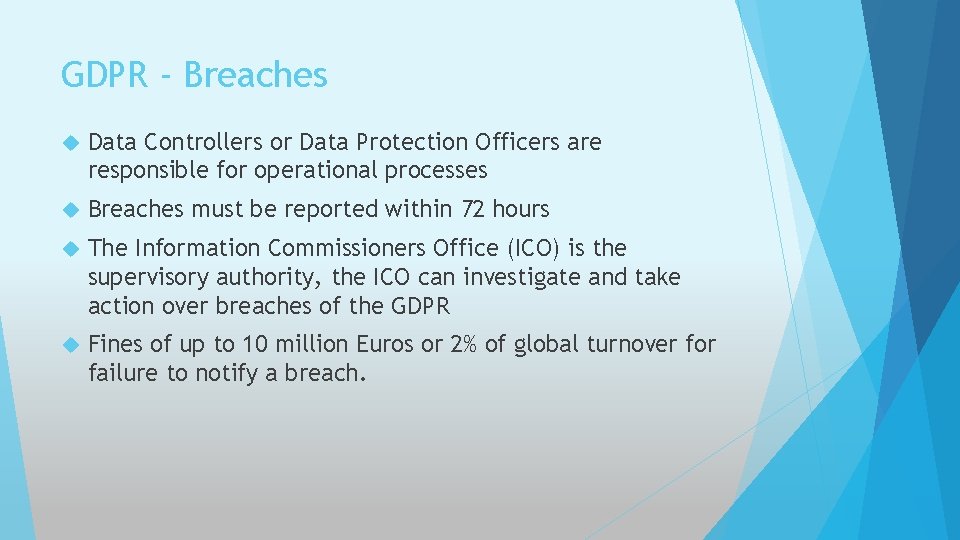 GDPR - Breaches Data Controllers or Data Protection Officers are responsible for operational processes