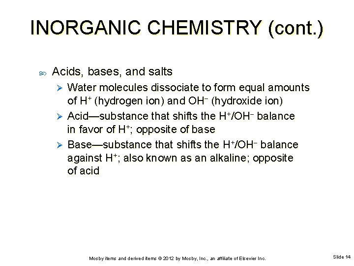 INORGANIC CHEMISTRY (cont. ) Acids, bases, and salts Water molecules dissociate to form equal