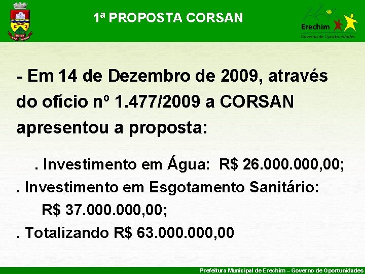 1ª PROPOSTA CORSAN - Em 14 de Dezembro de 2009, através do ofício nº