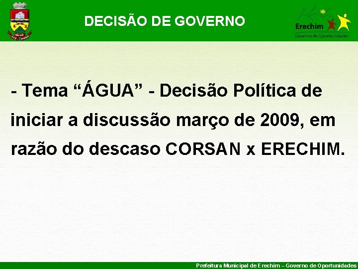 DECISÃO DE GOVERNO - Tema “ÁGUA” - Decisão Política de iniciar a discussão março