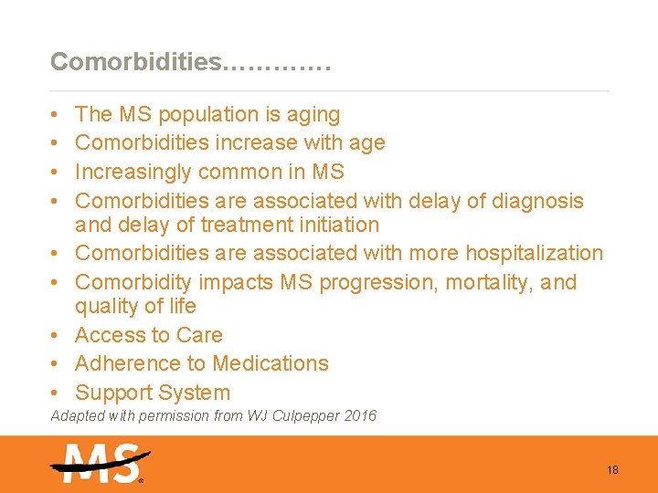 Comorbidities…………. • • • The MS population is aging Comorbidities increase with age Increasingly