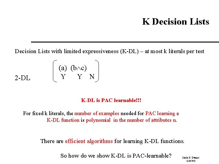 K Decision Lists with limited expressiveness (K-DL) – at most k literals per test