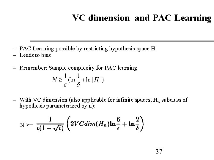 VC dimension and PAC Learning – PAC Learning possible by restricting hypothesis space H