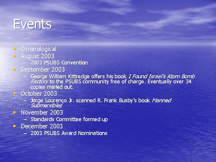 Events • Chronological • August 2003 – 2003 PSUBS Convention • September 2003 –