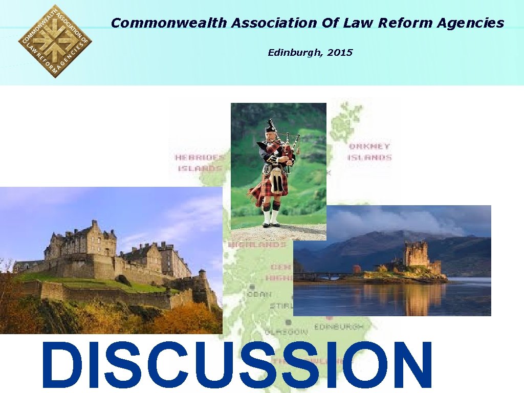 Commonwealth Association Of Law Reform Agencies Edinburgh, 2015 DISCUSSION 