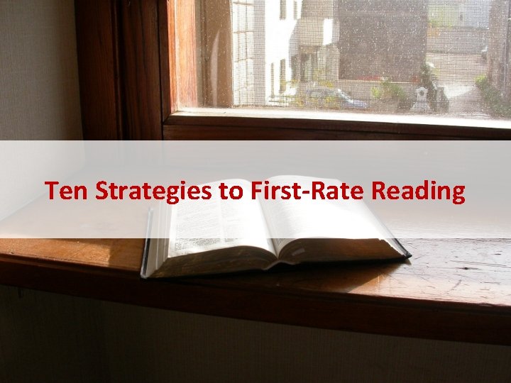 Ten Strategies to First-Rate Reading 