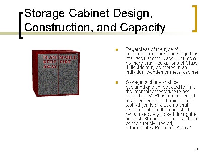 Storage Cabinet Design, Construction, and Capacity n Regardless of the type of container, no