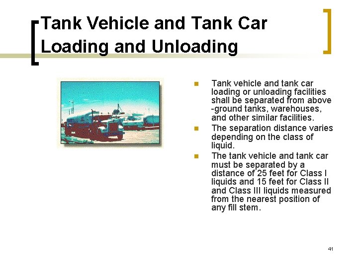 Tank Vehicle and Tank Car Loading and Unloading n n n Tank vehicle and