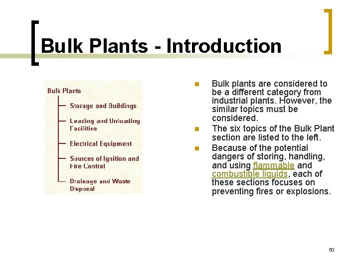 Bulk Plants - Introduction n Bulk plants are considered to be a different category