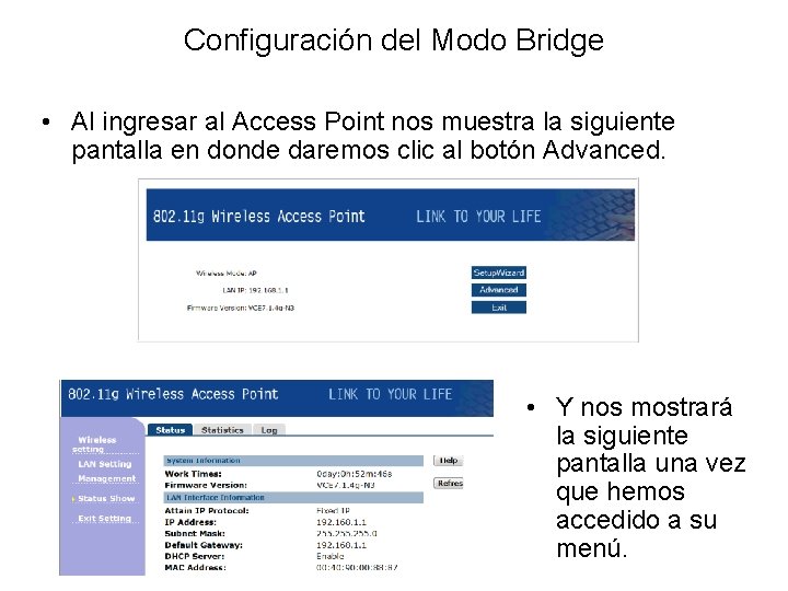 Configuración del Modo Bridge • Al ingresar al Access Point nos muestra la siguiente