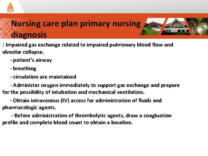 Nursing care plan primary nursing diagnosis : Impaired gas exchange related to impaired pulmonary