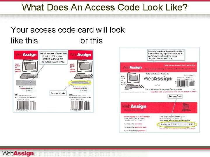 What Does An Access Code Look Like? Your access code card will look like