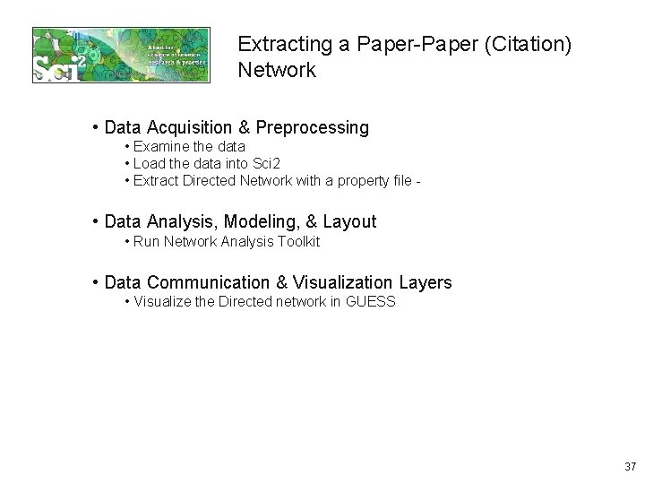 Extracting a Paper-Paper (Citation) Network • Data Acquisition & Preprocessing • Examine the data