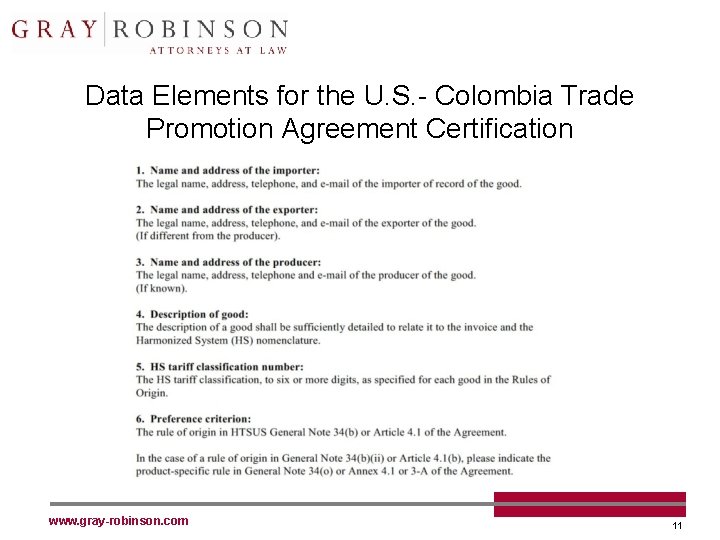 Data Elements for the U. S. - Colombia Trade Promotion Agreement Certification www. gray-robinson.