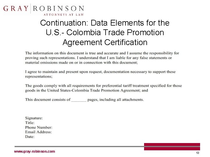 Continuation: Data Elements for the U. S. - Colombia Trade Promotion Agreement Certification www.