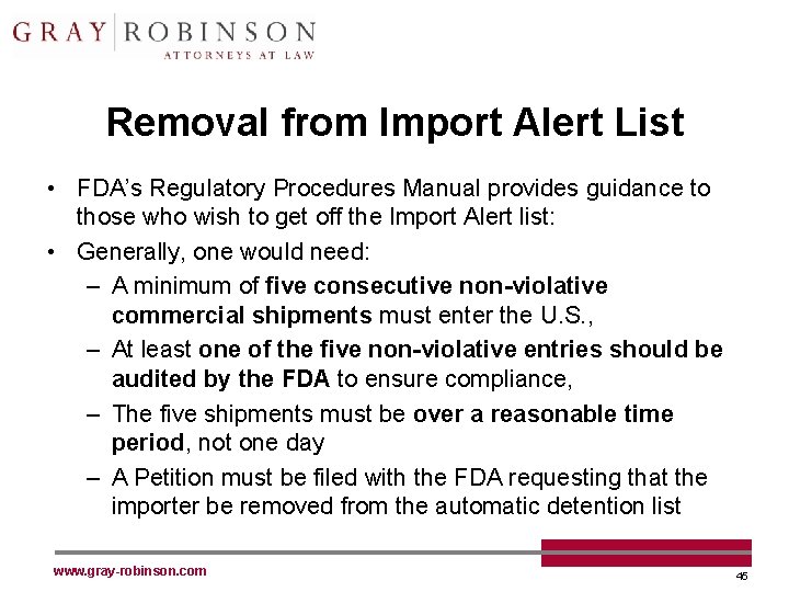 Removal from Import Alert List • FDA’s Regulatory Procedures Manual provides guidance to those