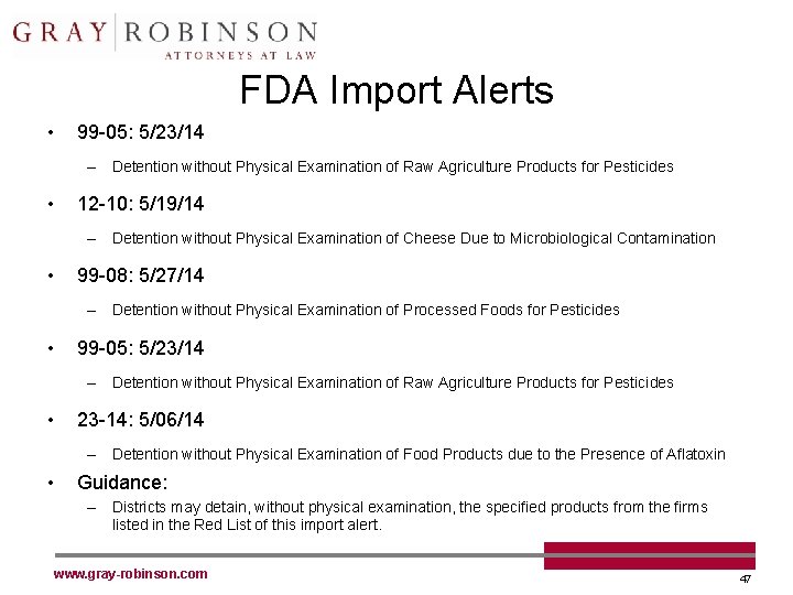 FDA Import Alerts • 99 -05: 5/23/14 – Detention without Physical Examination of Raw