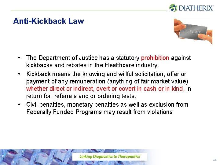 Anti-Kickback Law • The Department of Justice has a statutory prohibition against kickbacks and